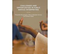 Challenges and Opportunities in Public Service Interpreting