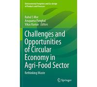 Challenges and Opportunities of Circular Economy in Agri-Food Sector: Rethinking Waste (Environmental Footprints and Eco-design of Products and Processes)