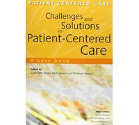 Challenges and Solutions in Patient-Centered Care: A Case Book