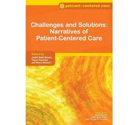 Challenges and Solutions: Narratives of Patient-Centered Care