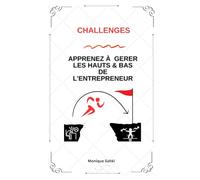 Challenges - Apprenez À Gérer Les Hauts et Bas de L'Entrepreneur