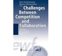 Challenges Between Competition and Collaboration : The Future of the European...