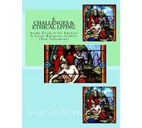 Challenges & Ethical Living: Study Guide for Edexcel A-Level Religious Studies (New Testament): Volume 6 (Edexcel Religious Studies)