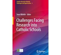 Research Challenges in Catholic Schools — Challenges & Opportunities in Catholic Education Globally