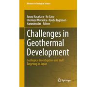 Challenges in Geothermal Development: Geological Investigation and Well Targeting in Japan (Advances in Geological Science)