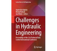 Challenges in Hydraulic Engineering: Proceedings of the 21st Technical Dam Control International Conference (Lecture Notes in Civil Engineering, 841)
