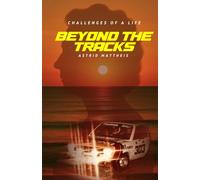 CHALLENGES OF A LIFE TIME: BEYOND THE TRACK