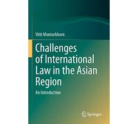 Challenges of International Law in the Asian Region: An Introduction
