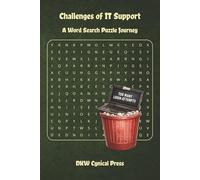 Challenges of IT Support: Word Search Puzzle Book | 80 Puzzles from Both Sides of the Help Desk | 8 Chapters | 6x9 | IT Support Humor