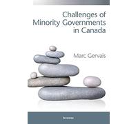Challenges of Minority Governments in Canada