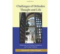 Challenges of Orthodox Thought and Life