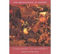 Challenges to Authority - The Renaissance in Europe - A Cultural Enquiry V 3 (Renaissance in Europe Series)