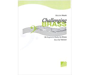 Challenging Brass: 30 Progressive Studies for Brass (Bass Clef) Trombone/Tuba