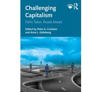 Challenging Capitalism : Paths Taken, Roads Ahead