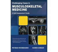 Challenging Cases in Musculoskeletal Medicine: A Self-Assessment Guide