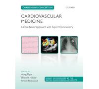 Challenging Concepts in Cardiovascular Medicine: Cases with Expert Commentary: A Case-Based Approach with Expert Commentary (Challenging Cases)