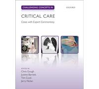 Challenging Concepts in Critical Care: Cases with Expert Commentary (Challenging Cases)