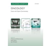 Challenging Concepts in Oncology: Cases with Expert Commentary (Challenging Cases)