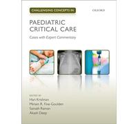 Challenging Concepts in Paediatric Critical Care: Cases with Expert Commentary (Challenging Cases)