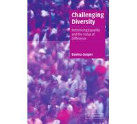 Challenging Diversity: Rethinking Equality and the Value of Difference (Cambridge Cultural Social Studies)