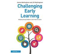 Challenging Early Learning: Helping Young Children Learn How to Learn