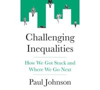 Challenging Inequalities : How We Got Stuck and Where We Go Next