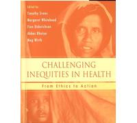 Challenging Inequities in Health: From Ethics to Action