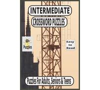 Challenging Intermediate Crossword Puzzles: 60+ Large Print Puzzles for Adults, Seniors & Teens, Daily Brain Workout