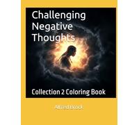 Challenging Negative Thoughts: Collection 2 Coloring Book