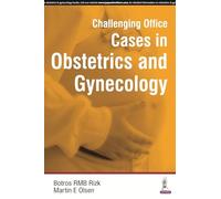 Challenging Office Cases in Obstetrics and Gynecology