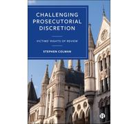 Challenging Prosecutorial Discretion: Victims' Rights of Review
