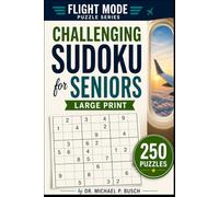 Challenging Sudoku for Seniors: Large Print Sudoku Puzzles to Stay Sharp, Focus, and Build Confidence - Brain Games for Seniors, Memory & Cognitive Exercise (Flight Mode Sudoku for Seniors Series)