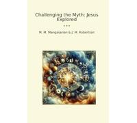 Challenging the Myth: Jesus Explored (Classic Bundles)