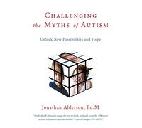 Challenging the Myths of Autism