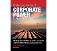 Challenging the rise of Corporate Power in Renewable Energy