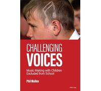 Challenging Voices: Music Making with Children Excluded from School