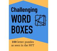 Challenging Word Boxes: 100 Letter Puzzles as seen in the NYT