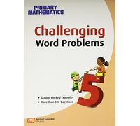 Challenging Word Problems, Grade 5 (Primary Mathematics)