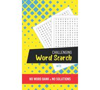 Challenging Word Search with No Word Bank & No Solutions: Pocket Size Puzzle Book for the Brave