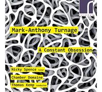 Chamber Domaine/Kemp - Mark-Anthony Turnage: A Constant Obsession