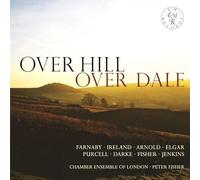 Chamber Ensemble Of London - Over Hill, Over Dale