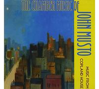 Chamber Music of John Musto: Music From Copland