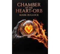 Chamber of the Heart-Orb (The Ria Vance Series)
