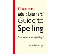 Chambers Adult Learner's Guide to Spelling