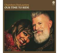 Chambers DesLaurier - Our Time To Ride - Preorder - New Vinyl Record lp - O4z