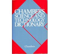 Chambers Science and Technology Dictionary
