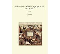 Chambers's Edinburgh Journal, No. 425 (Classic Books)