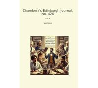 Chambers's Edinburgh Journal, No. 426 (Classic Books)
