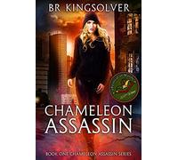 Chameleon Assassin: Book 1 of the Chameleon Assassin series: Volume 1