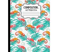 Chameleon Composition Notebook: Wide Ruled - Back to School Cute Chameleon Gifts, Chameleon Gifts for Women, Chameleon Birthday Gift, Chameleon Themed ... Composition Book, Primary Composition Book